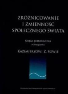 Okładka książki Zróżnicowanie i zmienność społecznego świata