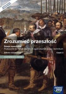Zrozumieć przeszłość Historia Podręcznik Część 2 Zakres rozszerzony Szkoła ponadgimnazjalna Historia LO 2 ZR NE. Autor: Klint Paweł. Multiszop.pl Okładka książki Zrozumieć przeszłość Historia Podręcznik Część 2 Zakres rozszerzony Szkoła ponadgimnazjalna Historia LO 2 ZR NE