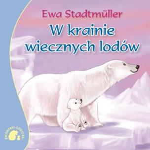 Okładka książki Zwierzaki-Dzieciaki W krainie wiecznych lodów
