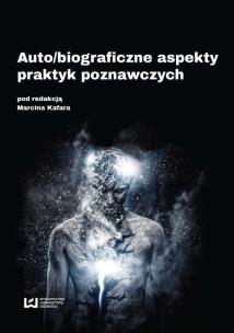 Okładka książki Auto/biograficzne aspekty praktyk poznawczych