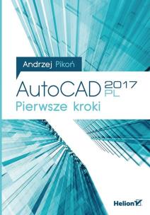 Okładka książki AutoCAD 2017 PL Pierwsze kroki