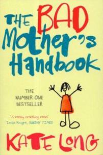Okładka książki Bad Mother's Handbook