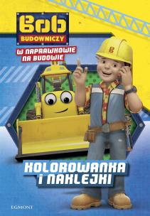 Okładka książki Bob Budowniczy. W Naprawkowie na budowie