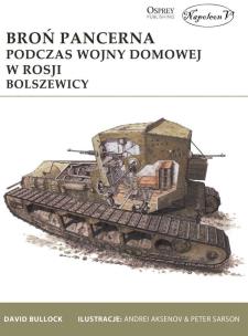 Okładka książki Broń pancerna podczas wojny domowej w Rosji Bolszewicy