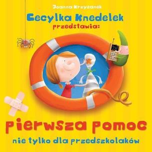 Okładka książki Cecylka Knedelek. Pierwsza pomoc nie tylko...