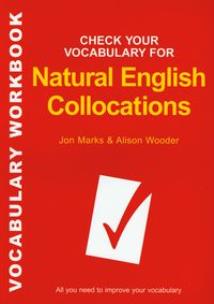 Okładka książki Check Your Vocabulary for Natural English Collocations
