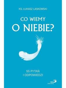 Okładka książki Co wiemy o niebie? 55 pytań i odpowiedzi