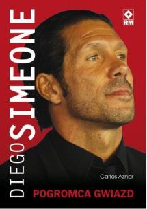 Okładka książki Diego Simeone. Pogromca gwiazd