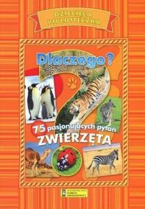 Okładka książki Dziecięca Biblioteczka. Dlaczego? Zwierzęta