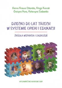 Okładka książki Dziecko do lat trzech w systemie opieki i edukacji