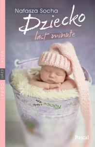 Okładka książki Dziecko Last Minute