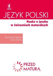 Okładka książki Język polski Nauka o języku w ćwiczeniach maturalnych Zdam maturę