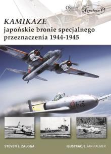 Okładka książki Kamikaze Japońskie bronie specjalnego przeznaczenia 1944-1945