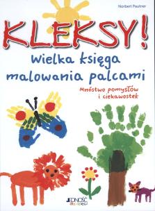 Okładka książki Kleksy! Wielka księga malowania palcami