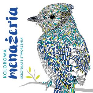 Okładka książki Kolorowa menażeria. Skrzydlate stworzenia