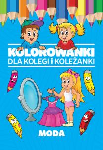 Okładka książki Kolorowanki dla kolegi i koleżanki Moda