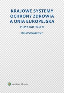 Okładka książki Krajowe systemy ochrony zdrowia a Unia Europejska