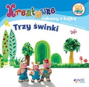 Okładka książki Kreatywne zabawy z bajką Trzy świnki