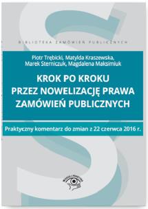 Okładka książki Krok po kroku przez nowelizację Prawa zamówień publicznych. Praktyczny komentarz do zmian z 22 czerwca