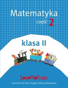 Okładka książki Lokomotywa 2 Matematyka cz.2 GWO