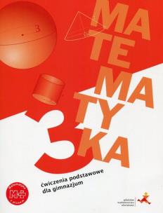 Okładka książki Matematyka GIM 3 Z Plusem Ćwiczenia Podstawowe GWO