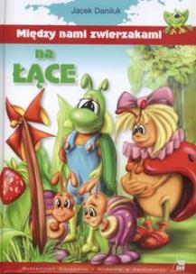 Okładka książki Między nami zwierzakami na łące