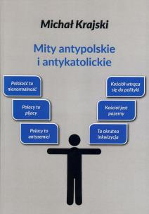 Okładka książki Mity antypolskie i antykatolickie