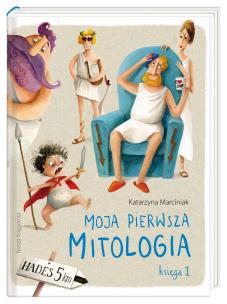 Okładka książki Moja pierwsza mitologia Księga I