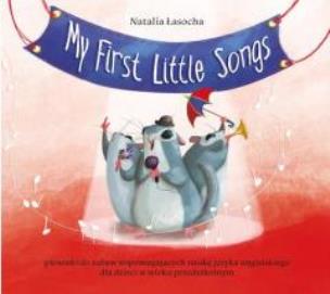 Okładka książki My First Little Songs. Zabawy wspomagające...+ 2CD