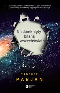 Okładka książki Niedomknięty bilans wszechświata