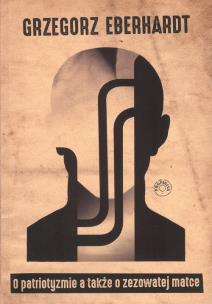 Okładka książki O patriotyzmie, a także o zezowatej matce