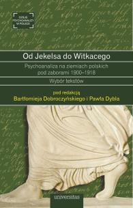 Okładka książki Od Jekelsa do Witkacego Psychoanaliza na ziemiach polskich pod zaborami 1900-1918