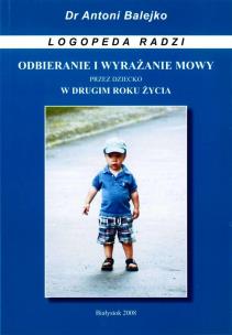 Okładka książki Odbieranie i wyrazanie mowy przez dziecko w 2 roku
