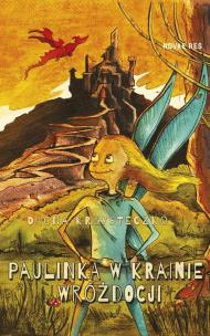 Okładka książki Paulinka w krainie Wróżdocji