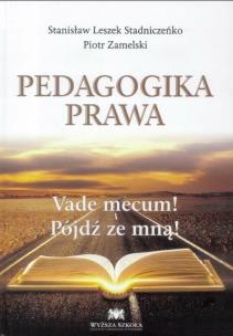 Okładka książki Pedagogika prawa. Vade mecum! Pójdź ze mną!