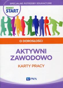 Okładka książki Pewny start O dorosłości Aktywni zawodowo Karty pracy