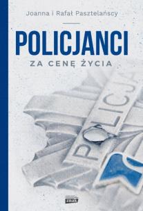 Okładka książki Policjanci. Za cenę życia