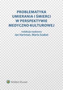 Okładka książki Problematyka umierania i śmierci w perspektywie medyczno-kulturowej