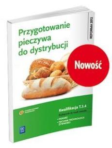 Okładka książki Przygotowanie pieczywa do dystrybucji. Kwalifikacja T.3.4. P