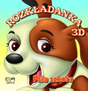 Okładka książki Psia Szkoła Rozkładanki 3D