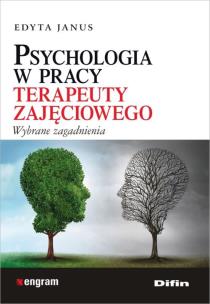 Okładka książki Psychologia w pracy terapeuty zajęciowego