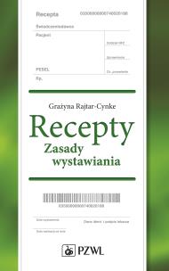 Recepty Zasady wystawiania. Autor: Grażyna Rajtar-Cynke. Multiszop.pl Okładka książki Recepty Zasady wystawiania