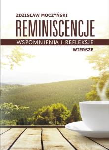 Okładka książki Reminiscencje. Wspomnienia i refleksje