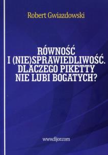 Okładka książki Równość i (nie)sprawiedliwość. Dlaczego Piketty...