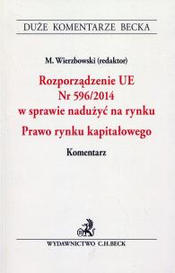 Okładka książki Rozporządzenie UE nr 596/2014 w sprawie nadużyć na rynku Prawo rynku kapitałowego