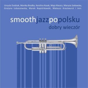 Okładka książki Smooth jazz po polsku: Dobry wieczór