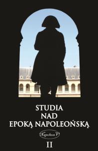 Okładka książki Studia nad epoką napoleońską Tom 2