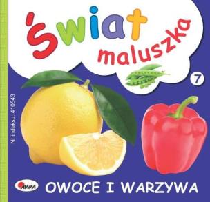Okładka książki Świat maluszka. Owoce i warzywa