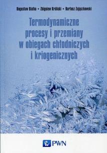 Okładka książki Termodynamiczne procesy i przemiany w obiegach chłodniczych i kriogenicznych