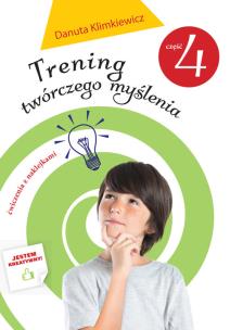 Okładka książki Trening Twórczego Myślenia Część 4
